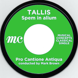 อัลบัม Tallis: Spem in Alium ศิลปิน Pro Cantione Antiqua