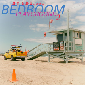 Ohm Guru的专辑Bedroom Playground, Vol. 2
