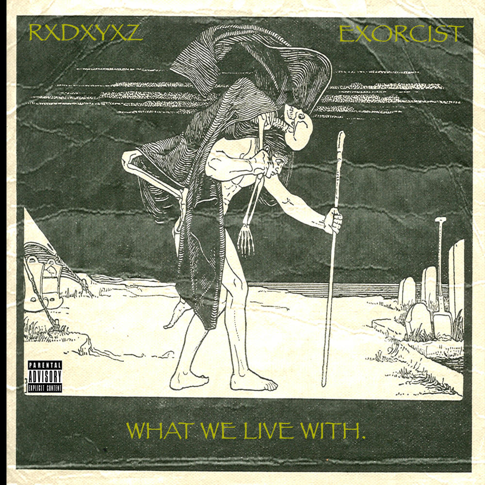 What We Live With (feat. EXORCI$T) (Explicit)