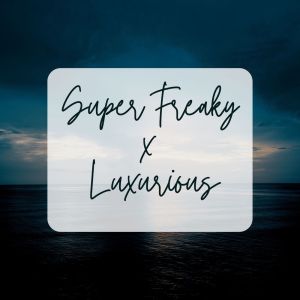 ดาวน์โหลดและฟังเพลง Super Freaky x Luxurious (Remix) พร้อมเนื้อเพลงจาก DJ Fronteo