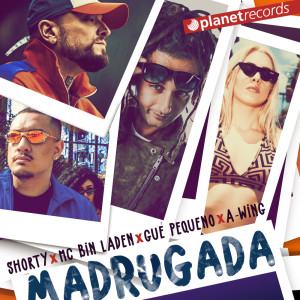 Listen to Madrugada (with MC Bin Laden, Gue Pequeno, A-WING) (Extended Version) song with lyrics from DJ Shorty