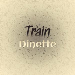 Album Train Dinette from Various