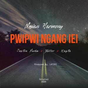 LATIPZ的專輯Pwipwi Ngang Iei (feat. Justin Nachu, Miller & Kayta)