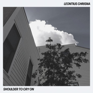 Listen to Shoulder To Cry On song with lyrics from Leontius Chrisna