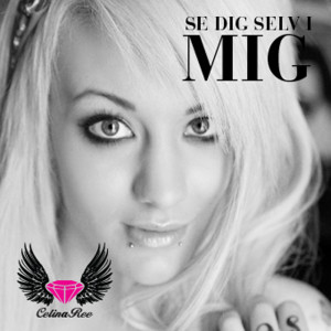 Celina Ree的專輯Se Dig Selv I Mig