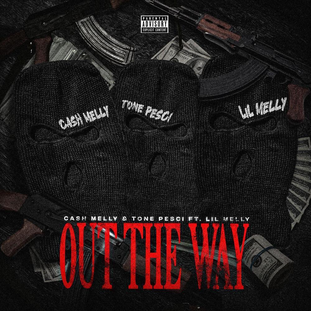 Out The Way (feat. lil melly.) (Explicit)