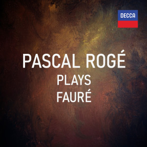 อัลบัม Pascal Rogé plays Fauré ศิลปิน Pascal Rogé