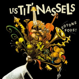 Album Soyons fous ! from les Tit' Nassels