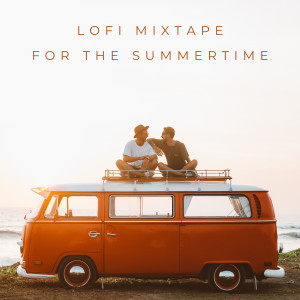 Album Lofi Mixtape For The Summertime from lofi.samurai