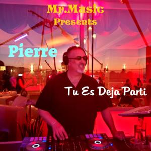 Mr.Music的專輯Tu Es Deja Parti (feat. Pierre)
