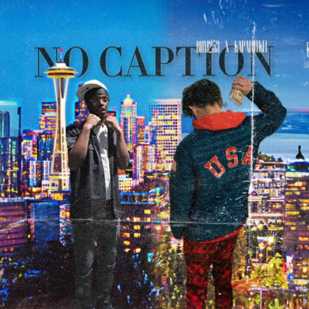 NO CAPTION (feat. KapAlotKel) (Explicit)
