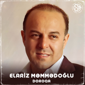 Listen to Doroqa song with lyrics from Elariz Məmmədoğlu