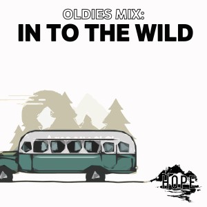 อัลบัม Oldies Mix: In to the Wild ศิลปิน Various Artists