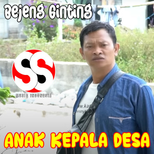 Listen to Anak Kepala Desa song with lyrics from Bejeng Ginting