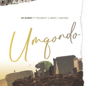 DJ Sabby的專輯Umqondo (feat. Pillboyy, Leezy & DaCool)