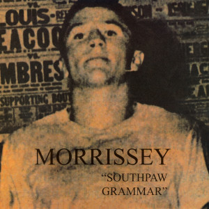 Morrissey的專輯Southpaw Grammar