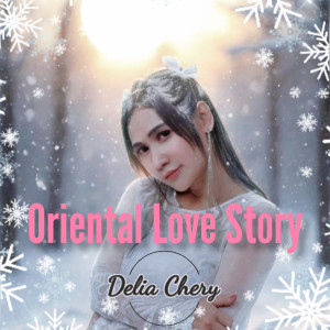 Listen to Oriental Love Story song with lyrics from Delia Chery