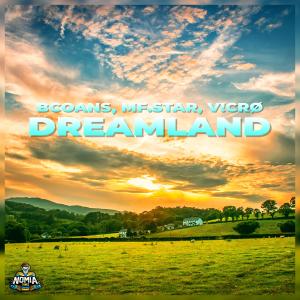 Listen to Dreamland song with lyrics from Bcoans