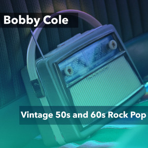 Bobby Cole的專輯Vintage 50s and 60s Rock Pop