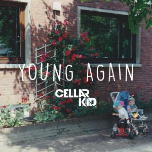 收听Cellar Kid的Young Again歌词歌曲
