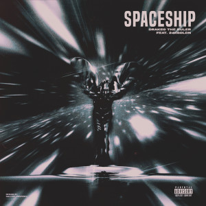 Spaceship (Explicit) dari Drakeo the Ruler