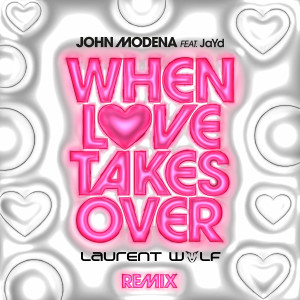 John Modena的专辑WHEN LOVE TAKES OVER (Laurent Wolf Remix)