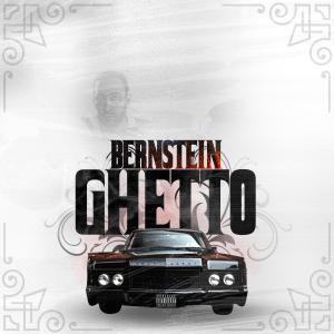 收聽Bernstein的Ghetto (Explicit)歌詞歌曲