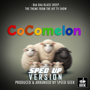 Speed Geek的專輯Baa Baa Black Sheep (From "CoComelon") (Sped-Up Version)