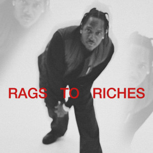 Rags to Riches (Explicit)