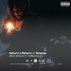 Willie Williams的专辑Saturn's Return || Bowser (Explicit)