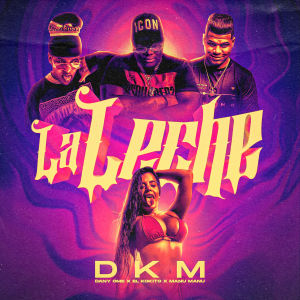 ดาวน์โหลดและฟังเพลง La Leche พร้อมเนื้อเพลงจาก DANY OME