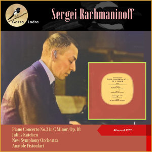 อัลบัม Sergei Rachmaninoff: Piano Concerto No.2 in C Minor, Op. 18 (Album of 1952) ศิลปิน New Symphony Orchestra