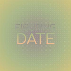 Various Artists的专辑Figuring Date