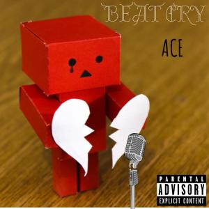 收聽Ace的BEAT CRY (Explicit)歌詞歌曲