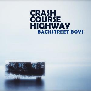 Crash Course Highway的專輯Backstreet Boys -single