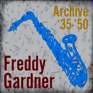 Freddy Gardner的專輯Archive '35-'50
