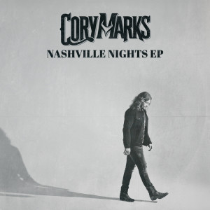 Album Nashville Nights (Explicit) from Cory Marks