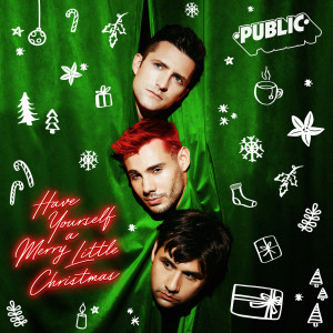 收聽Public的Have Yourself A Merry Little Christmas歌詞歌曲