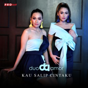 收聽Duo Amor的Kau Salip Cintaku歌詞歌曲