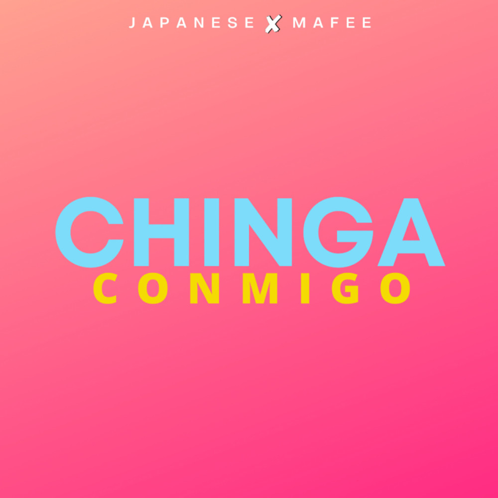 Chinga Conmigo (Explicit)