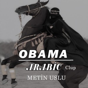 Listen to Obama Arabic (Remix) song with lyrics from Metin Uslu