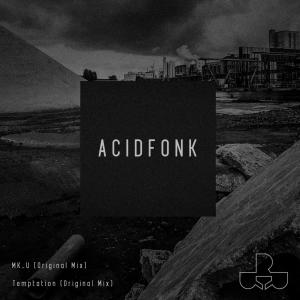 Acidfonk的專輯MK_U EP