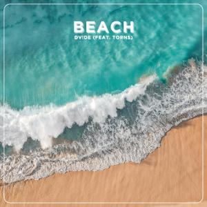收聽DV!DE的BEACH (feat. Torns) (Explicit)歌詞歌曲