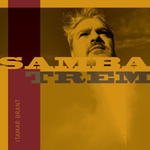อัลบัม Samba Trem ศิลปิน Itamar Brant