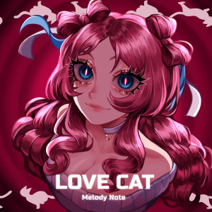 收聽Melody Note的Love Cat歌詞歌曲