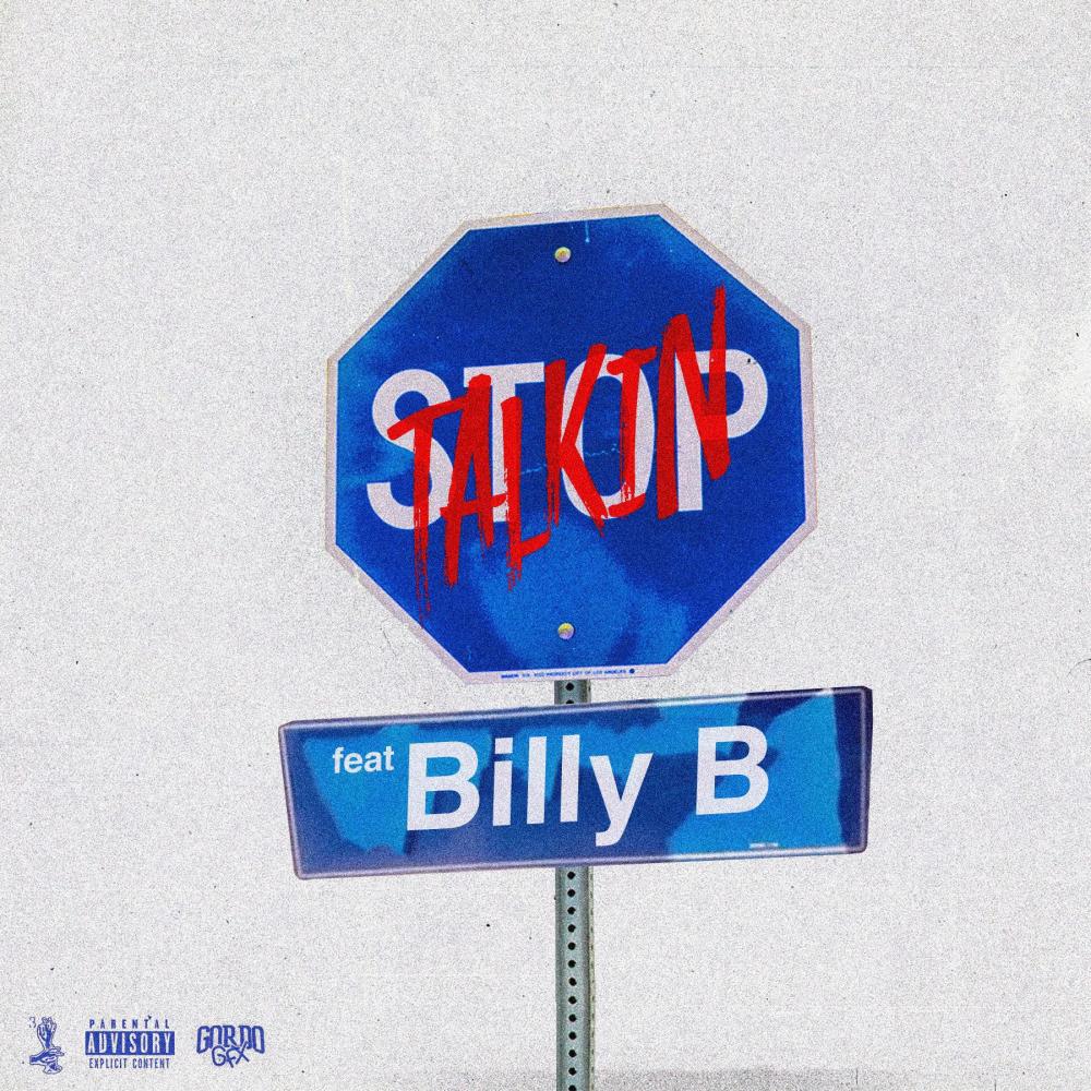 Stop Talking (feat. Billy B) (Remix|Explicit)