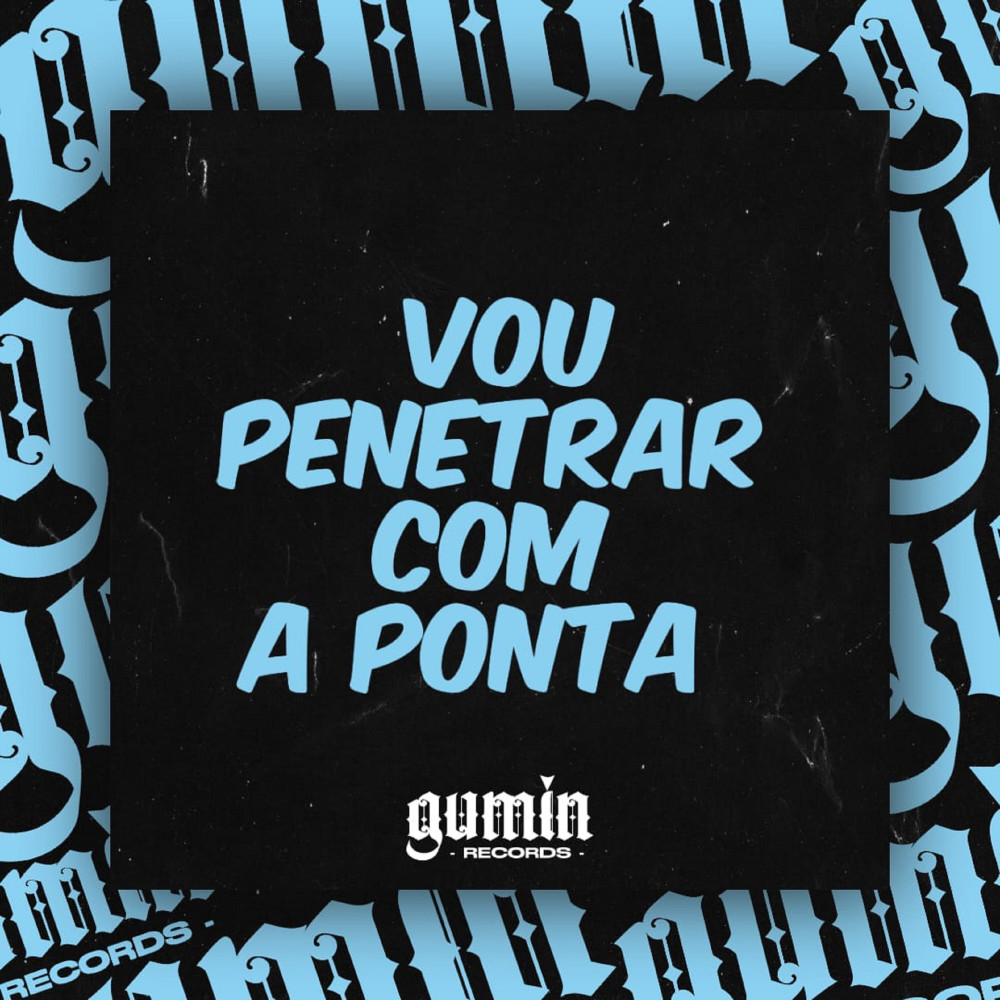 Vou Penetrar Com a Ponta (Explicit)