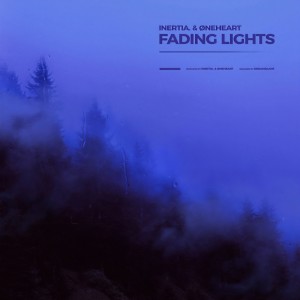 收听Øneheart的fading lights歌词歌曲