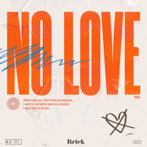 收聽Brick的No Love歌詞歌曲