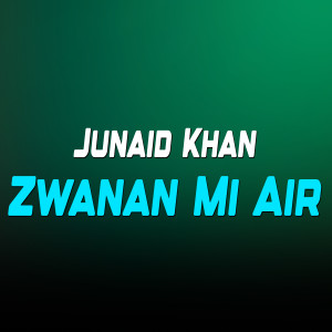 Listen to Zwanan Mi Air song with lyrics from Junaid Khan